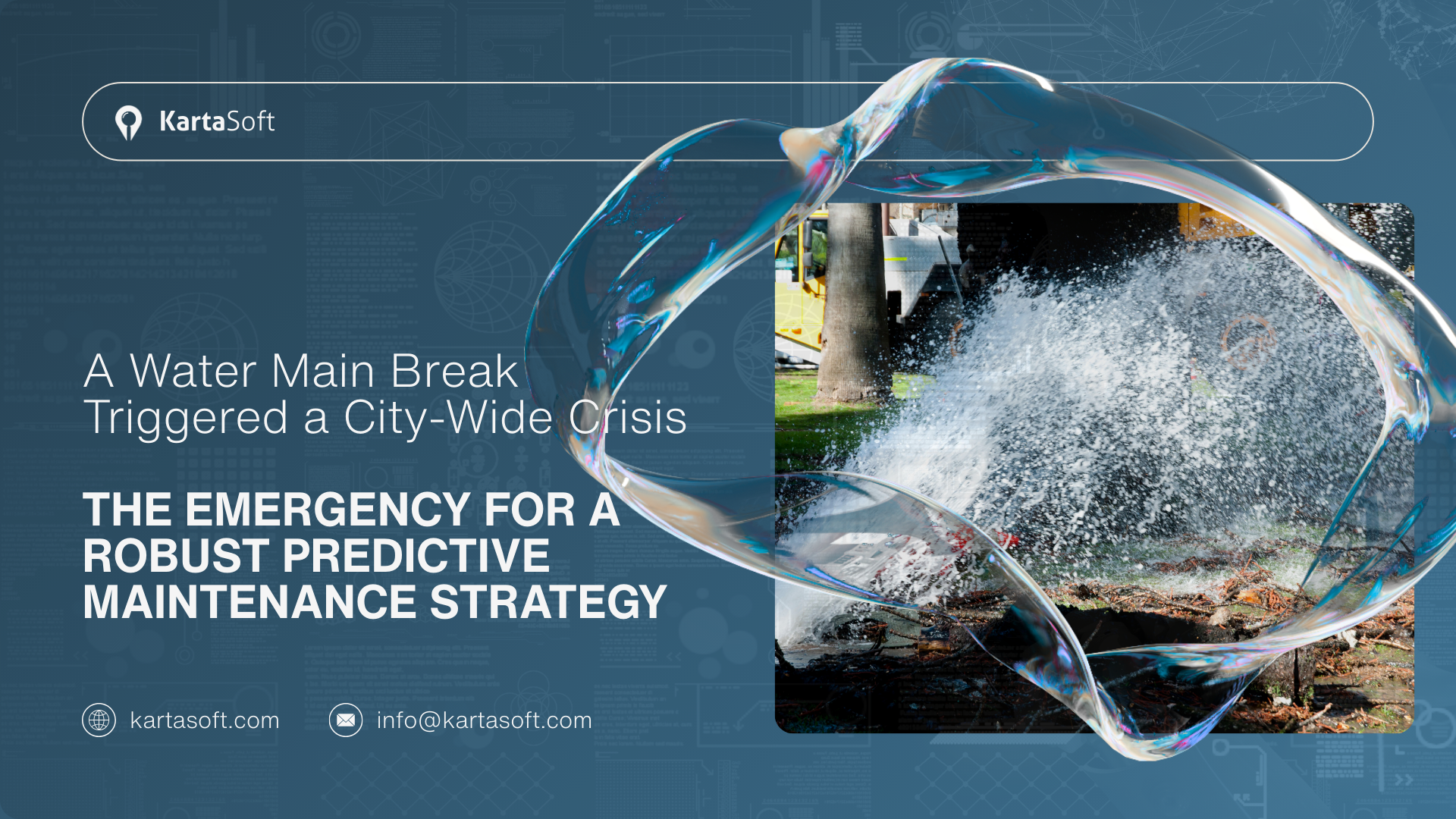 Water Main Break The Emergency for A Robust Predictive Maintenance Strategy for Water Operators